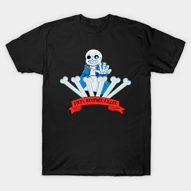 Undertale - Sans "Dirty Brother Killer" T-Shirt by theruins